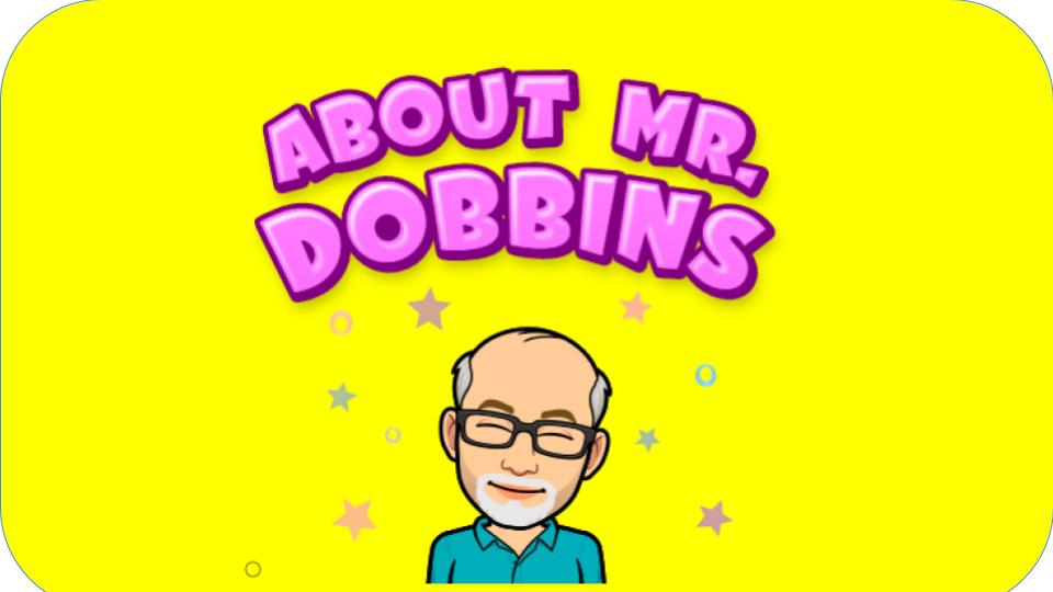 About Mr. Dobbins.jpg